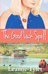 Leanne Tyler - The Good Luck Spell: The Good Luck Series, Häftad. Tillgänglighet: Lägg i varukorg