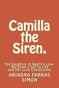 Ariadna Farkas Simon - Camilla the Siren., Häftad. Tillgänglighet: Lägg i varukorg