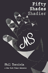 Phil Torcivia - Fifty Shades Shadier, Häftad. Tillgänglighet: Lägg i varukorg