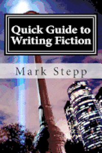 Marvin Mark Stepp, Mark Stepp - Quick Guide to Writing Fiction, Häftad