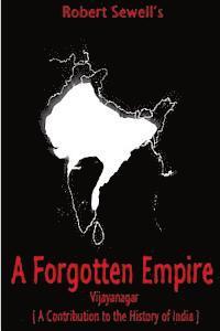 Robert Sewell - A Forgotten Empire: Vijayanagar; A Contribution to the History of India, Häftad