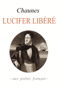 Chaunes - Lucifer libéré, Häftad. Tillgänglighet: Lägg i varukorg