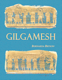 Bernarda Bryson - Gilgamesh, Häftad. Tillgänglighet: Lägg i varukorg