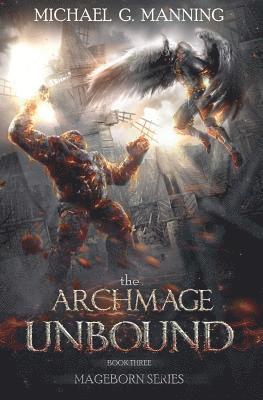 Michael G. Manning - Mageborn: The Archmage Unbound: (Book 3), Häftad. Tillgänglighet: Lägg i varukorg