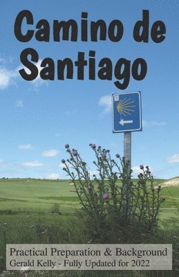 Gerald Kelly - Camino de Santiago - Practical Preparation and Background, Häftad. Tillgänglighet: Lägg i varukorg