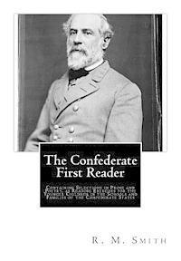 R. M. Smith - The Confederate First Reader: Containing Selections in Prose and Poetry, as Reading Exercises for the Younger Children in the Schools and Families o, Häftad. Tillgänglighet: Lägg i varukorg