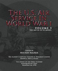 Maurer Maurer - The U.S. Air Service in World War I - Volume 3: The Battle of St. Mihiel, Häftad