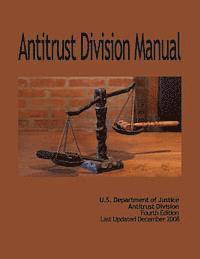 Antitrust Division, U. S. Department of Justice - Antitrust Division Manual, Häftad. Tillgänglighet: Lägg i varukorg