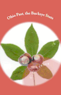 C. C. Straub - Ohio Past, the Buckeye State, Häftad