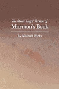Michael Hicks - The Street-Legal Version of Mormon's Book, Häftad. Tillgänglighet: Lägg i varukorg