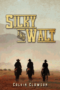 Calvin C. Clawson - Silky and Walt: Adventures on The Great Plains, Häftad. Tillgänglighet: Lägg i varukorg