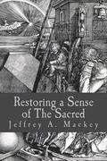 Restoring A Sense of The Sacred: To The Lonely Heart and The Profane Culture