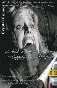 Crystal Connor - ...And They All Lived Happily Ever After!: A Smorgashboard of Atrocities, Häftad. Tillgänglighet: Lägg i varukorg