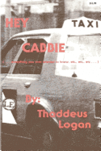 Thaddeus Logan - Hey Cabbie, Häftad. Tillgänglighet: Lägg i varukorg