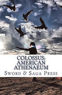 Hunter Liguore, John Dudek - Colossus: American Athenaeum: Museum in Words, Häftad