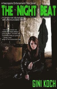 Gini Koch - The Night Beat, A Necropolis Enforcement Files Novel, Häftad