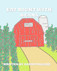 David Pollard - Eat Right With Beans, Häftad. Tillgänglighet: Lägg i varukorg