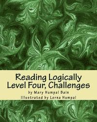 Mary Humpal Bain - Reading Logically Level Four, Challenges, Häftad