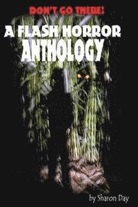 Sharon Day - Don't Go There! A Flash Horror Anthology, Häftad. Tillgänglighet: Lägg i varukorg