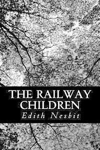 Edith Nesbit - The Railway Children, Häftad