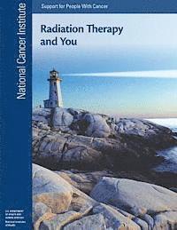 National Institutes of Health, U. S. Department of Heal Human Services - Radiation Therapy and You: Support for People With Cancer, Häftad. Tillgänglighet: Lägg i varukorg