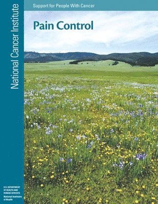 National Institutes of Health, U. S. Department of Heal Human Services - Pain Control: Support for People With Cancer, Häftad. Tillgänglighet: Lägg i varukorg