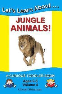 Cheryl Shireman - Let's Learn About...Jungle Animals!: A Curious Toddler Book, Häftad. Tillgänglighet: Lägg i varukorg