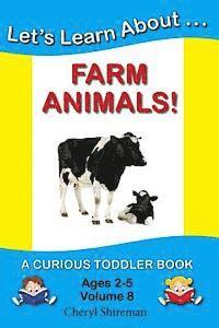Cheryl Shireman - Let's Learn About...Farm Animals!: A Curious Toddler Book, Häftad. Tillgänglighet: Lägg i varukorg