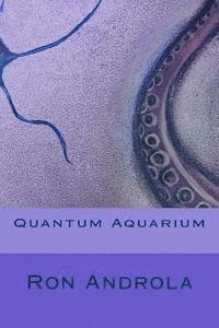 Ron Androla - Quantum Aquarium, Häftad. Tillgänglighet: Lägg i varukorg