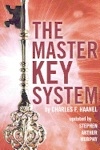 Stephen Arthur Murphy, Charles F. Haanel - The Master Key System, Häftad. Tillgänglighet: Lägg i varukorg
