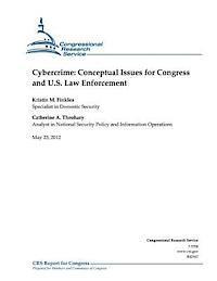 Catherine a. Theohary, Kristin M. Finklea - Cybercrime: Conceptual Issues for Congress and U.S. Law Enforcement, Häftad