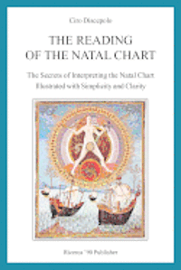 Ciro Discepolo - The Reading of the Natal Chart: The Secrets of Interpreting the Natal Chart Illustrated with Simplicity and Clarity, Häftad. Tillgänglighet: Lägg i varukorg