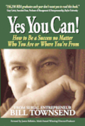 Yes You Can: How to Be a Success no Matter Who You Are or Where You're From