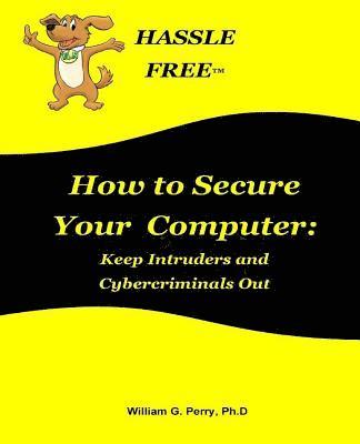 William G. Perry - How to Secure Your Computer, Häftad. Tillgänglighet: Lägg i varukorg