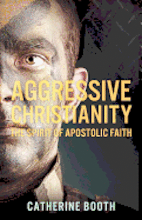 Catherine Booth, Will Riddle - Aggressive Christianity, Häftad