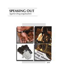 Drug Enforcement Administration, U. S. Department of Justice - Speaking Out Against Drug Legalization, Häftad. Tillgänglighet: Lägg i varukorg