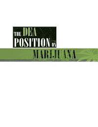 Drug Enforcement Administration, U. S. Department of Justice - The DEA Position on Marijuana, Häftad. Tillgänglighet: Lägg i varukorg