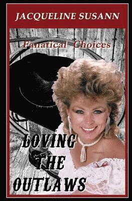 Jacqueline Susann - Loving the Outlaws: Fanatical Love Choices, Häftad