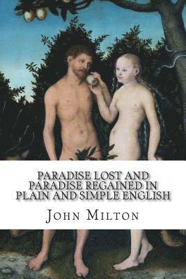 John Milton, Bookcaps - Paradise Lost and Paradise Regained In Plain and Simple English: A Modern Translation and the Original Version, Häftad. Tillgänglighet: Lägg i varukorg