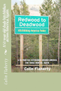 Colin Flaherty - Redwood to Deadwood: A 53-year old dude hitchhikes across America. Again., Häftad. Tillgänglighet: Lägg i varukorg