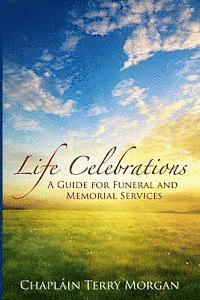 Terry Morgan - Life Celebrations: A Guide for Funeral and Memorial Services, Häftad. Tillgänglighet: Lägg i varukorg