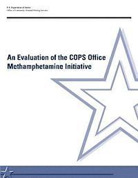 Office of Community O Policing Services, U. S. Department of Justice - An Evaluation of the COPS Office Methamphetamine Initiative, Häftad. Tillgänglighet: Lägg i varukorg