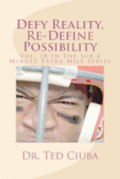 Defy Reality, Re-Define Possibility: Vol. 18 In The Sub 4 Minute Extra Mile Series