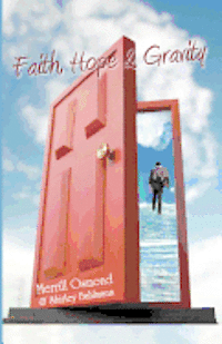 Shirley Bahlmann, Merrill Davis Osmond - Faith, Hope and Gravity, Häftad. Tillgänglighet: Lägg i varukorg