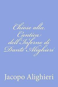 Jacopo Alighieri - Chiose alla Cantica dell'Inferno di Dante Alighieri, Häftad. Tillgänglighet: Lägg i varukorg