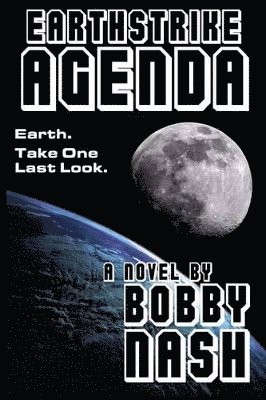 Bobby Nash - Earthstrike Agenda, Häftad
