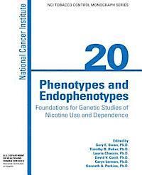 U. S. Department of Heal Human Services, National Institues of Health - Phenotypes and Endophenotypes: Foundations for Genetic Studies of Nicotine Use and Dependence, Häftad. Tillgänglighet: Lägg i varukorg
