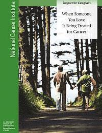 National Institutes of Health, U. S. Department of Heal Human Services - When Someone You Love Is Being Treated for Cancer: Support for Caregivers, Häftad. Tillgänglighet: Lägg i varukorg