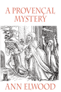 Ann Elwood - A Provencal Mystery, Häftad. Tillgänglighet: Lägg i varukorg