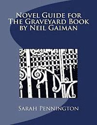 Sarah Pennington - Novel Unit Resources for The Graveyard Book by Neil Gaiman, Häftad. Tillgänglighet: Lägg i varukorg